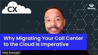 Why Migrating Your Call Center to the Cloud Is Imperative