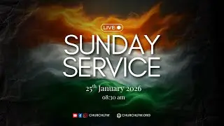 Sunday Church Service | LFWM | 25th January, 2026