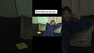 Black mamas be like.. #blackmamasbelike #blackmamas #blackparenting #parenting #blackhumor