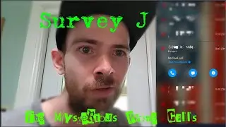 Survey J: The Mysterious Phone Calls