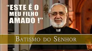 &ldquo;BATISMO DO SENHOR: O FILHO AMADO E O IN&Iacute;CIO DA MISS&Atilde;O ✨ | HOMILIA DOMINICAL&rdquo;