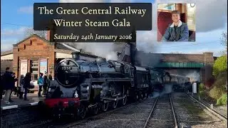 Sunshine and Wind-cutters | Great Central Railway Winter Steam Gala | 24.01.2026
