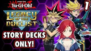 🔴 Can You Beat Yu-Gi-Oh! Legacy of the Duelist Using ONLY Story Decks?  ~\(≧▽≦)/~ 【EPISODE 1】