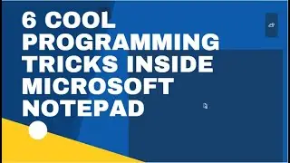 6 cool and amazing programming tricks inside microsoft notepad.
