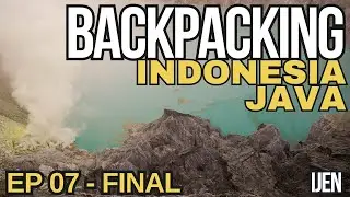 EP 07 Java Backpacking - Ijen
