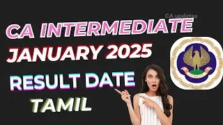 Result Date out ! CA Intermediate January 2025 Expected Result Date in Tamil | CA updates