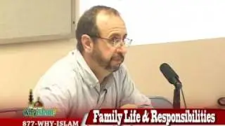 Islam 101 - Family Life & Responsibilities - Part 4/5