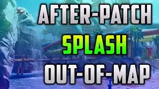 AFTER-PATCH Out of Splash Glitch