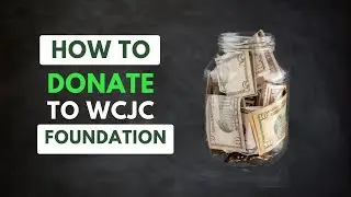 How To Donate To WCJC Foundation