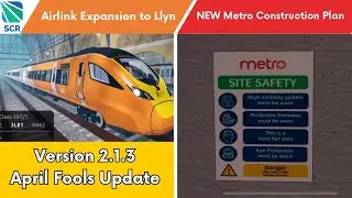SCR April Fools Updates! New Airlink extension to Llyn-By-The-Sea + Metro Building Site!