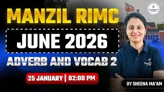 Adverb & Vocabulary One Shot (Part-2) | RIMC English | Manzil RIMC June 2026 | By Sheena Ma&rsquo;am