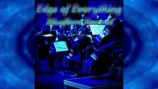 Blueflare Records - Edge of Everything [Official Audio]