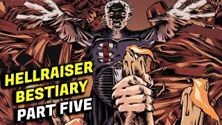 Hellraiser: Bestiary - Part 5 The Anthologies Continue