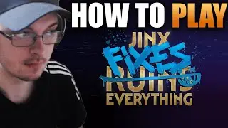 How to Play Jinx Fixes Everything in 2025