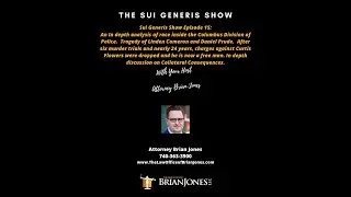 The Sui Generous Episode 15.  Criminal Defense Attorney Brian Jones Ohio.
