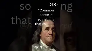 Common Sense - Benjamin Franklin quotes  @justinspired  #shorts #viral #motivational #youtubeshorts