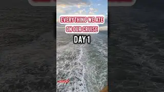 DAY 1 EATING CRUISE SHIP FOOD