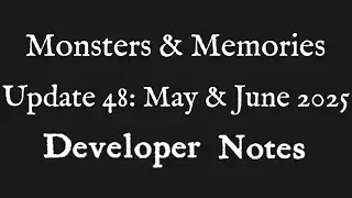 Monsters & Memories | May/June Update Notes & Playtest Overview
