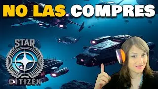 Star Citizen: Las Peores y M&aacute;s In&uacute;tiles Naves del Juego 😱&iquest;Tienes Alguna?