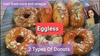 Eggless Donuts from curd and vinegar