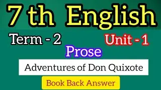 7th english term 2 unit 1 prose Adventures of Don Quixote all book back answer