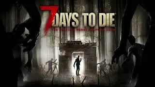 Game Soundtrack OST -  7 Days To Die
