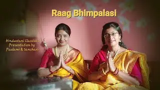 Raag Bhimpalasi | Hindustani Classical | Ektaal Bandish | by Paulami and Sanchari