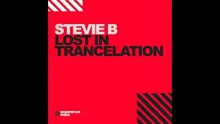 (Experience Trance) StevieB - Lost In Trancelation Ep 04