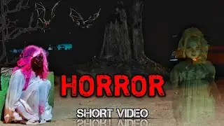 Desi horror Short Video...