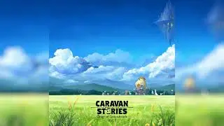 Caravan Stories OST - Impending Crisis