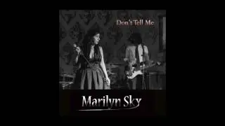 Marilyn Sky - Don't Tell Me (Single Release)