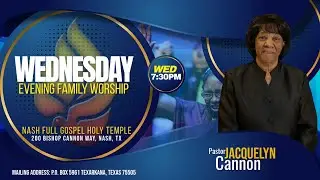 FGHT Nash Wed Night (01/07/26) Pastor Jacquelyn Cannon 