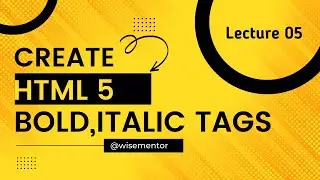 How to create Bold and Italic Tags in HTML5 using Visual Studio Code part[05]
