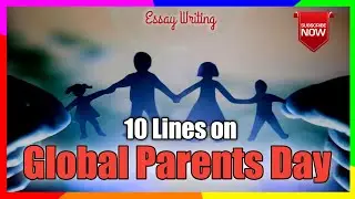 10 Lines on Global Parents Day | 10 Lines on International Parents Day @ShubhYouber