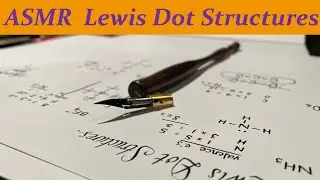 ASMR Drawing Lewis Dot Structures: four examples