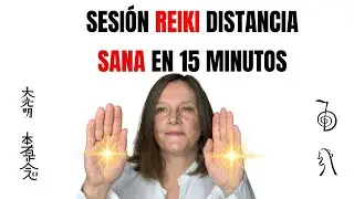 SANA EN 15 MINUTOS (ARMONIZATE) - Sesi&oacute;n de Reiki Distancia