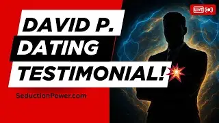 How David P , Computer Scientist, Went From Dateless to Dating Success | Men's Dating Advice Client💥