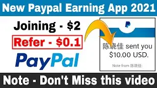 New Paypal Cash Earning App 2021 | Joining Bonus $2