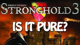Is It Pure? - Stronghold 3