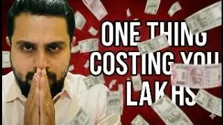 “Stop Doing This If You Want to Make Lakhs of Money”