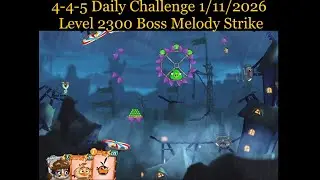 Angry Birds 2 AB2 4-4-5 Daily Challenge Boss 1/11/2026 Level 2300 Boss Melody Strike