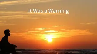 It was a warning | A Quite Truth About Life