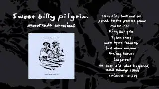 Sweet Billy Pilgrim - Motorcade Amnesiacs (album montage)