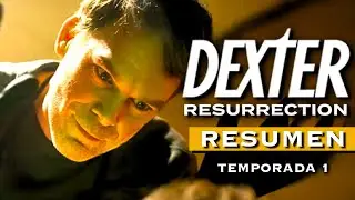 DEXTER: RESURRECTION | FINAL EXPLICADO Temporada 1 RESUMEN