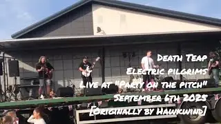 Death Trap - Electric Pilgrims - Live at 