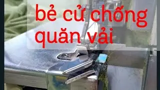 Hướng dẫn ra rập và bẻ cữ chống quăn vắt sổ