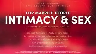 Sexual Confidence in Marriage - Affirmations on the screen - Silent Subliminal