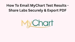 How To Email MyChart Test Results - Share Labs Securely & Export PDF