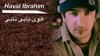 Havel Ibrahim - Hoy Nabe Nabe | هفال ابراهيم - هوي نابى نابى