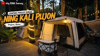 CAMPING AWAL TAHUN NINGKALI PUJON | VIEW SUNGAI SYAHDU BANGET  